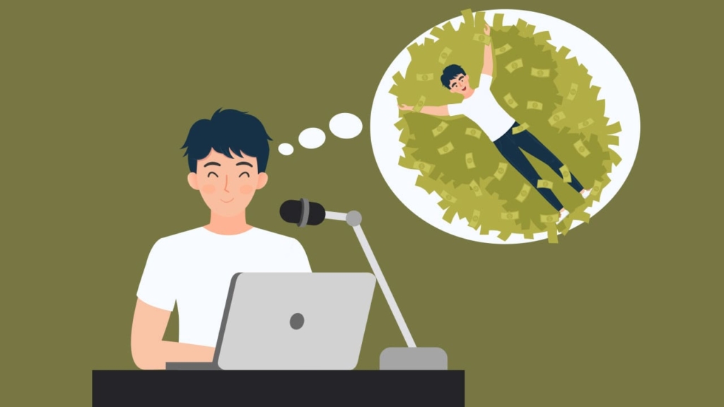 A podcaster dreaming of swimming in money.