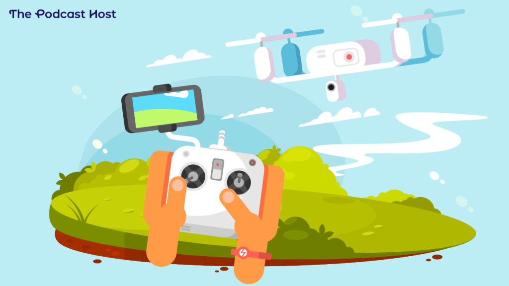 using a drone in podcasting