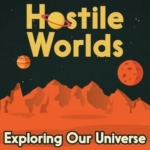 Hostile Worlds Best Space Podcasts