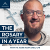 The Rosary in a Year (with Fr. Mark-Mary Ames) thumnail