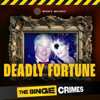 The Binge Crimes: Deadly Fortune thumnail