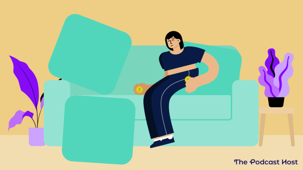 a podcaster looking for money between the couch cushions