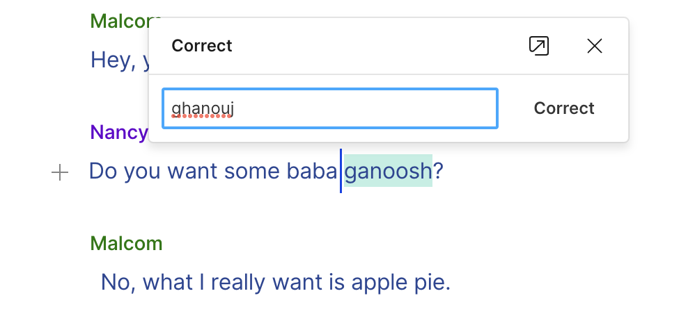 To correct text with Descript, highlight it and click "Correct." The audio stays the same.